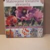 malowanie kwiatow akwarela