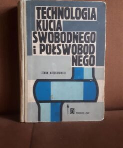 technologia kucia swobodnego i polswobodnego