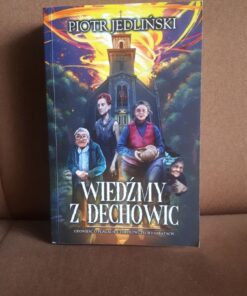wiedzmy z dechowic tom 1