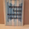 Wychowanie fizyczne w przedszkolu i klasach I-IV