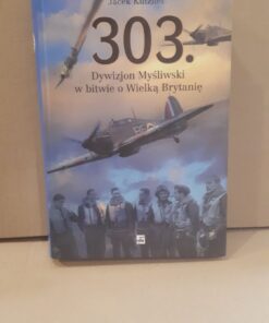 303 Dywizjon Myśliwski w bitwie o Wielką Brytanię