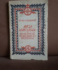 Akcja katolicka a działalność gospodarczo-społeczna