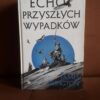 Echo przyszłych wypadków