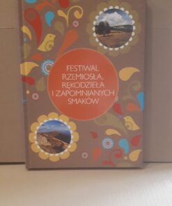 Festiwal rzemiosła rękodzieła i zapomnianych smaków