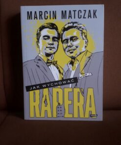 jak wychowac rapera