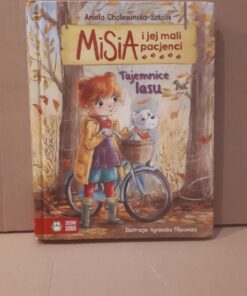 Misia i jej mali pacjenci Tajemnice lasu