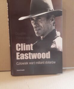 Clint Eastwood Człowiek wart miliard dolarów