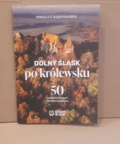 Dolny Śląsk po królewsku