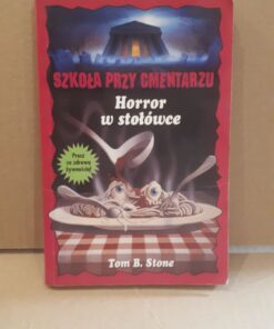 Szkoła przy cmentarzu Horror w stołówce