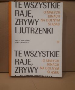 Te wszystkie raje zrywy i jutrzenki