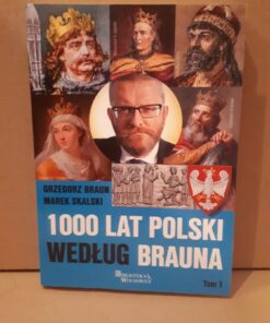 1000 lat Polski według Brauna tom 1