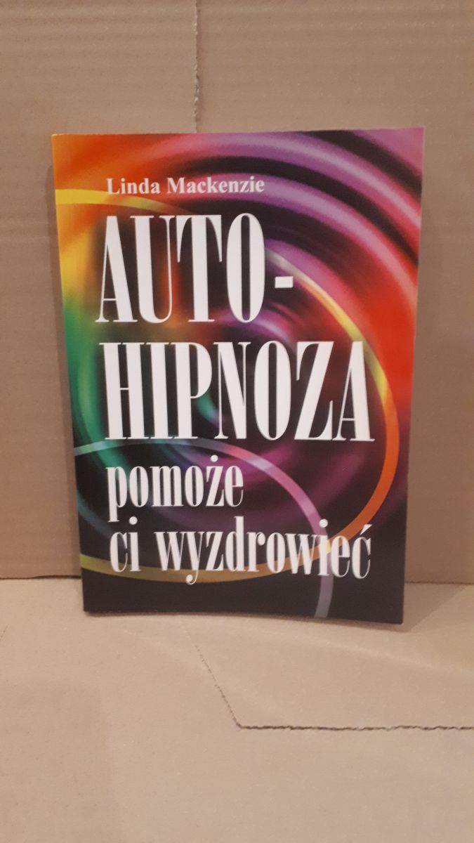 Autohipnoza pomoże ci wyzdrowieć