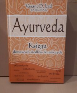 Ayurveda Księga domowych środków leczniczych