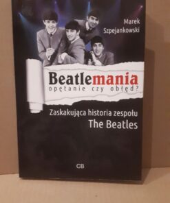 Beatlemania Opętanie czy obłęd