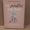 Jak przestać się bać