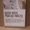 Kiedy mózg pracuje inaczej