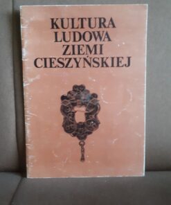 Kultura ludowa Ziemi Cieszyńskiej