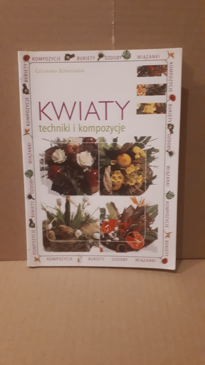 Kwiaty Techniki i kompozycje