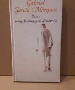 rzecz o mych smutnych dziwkach