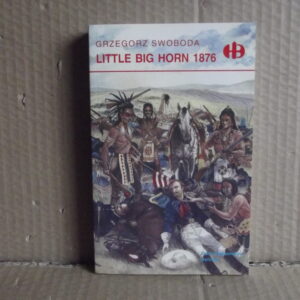little big horn 1876 historyczne bitwy