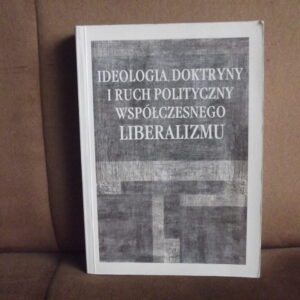 ideologia doktryny i ruch polityczny wspolczesnego liberalizmu olszewski
